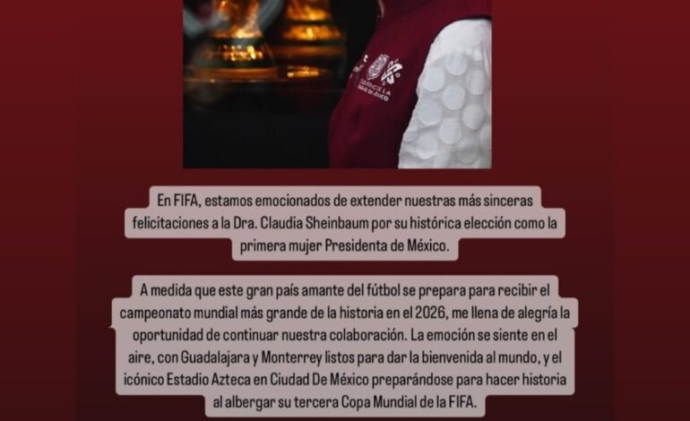 Agradece Claudia Sheinbaum felicitación de Gianni Infantino, presidente de FIFA