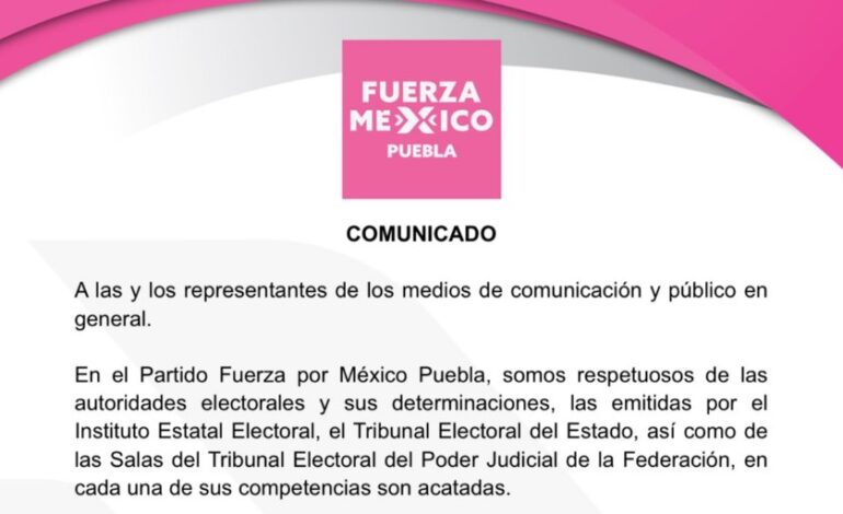 Fuerza por México Puebla, aún sin candidato para elecciones extraordinarias
