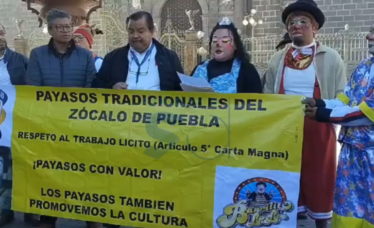 Payasos del Zócalo de Puebla piden audiencia con Chedraui para seguir labores