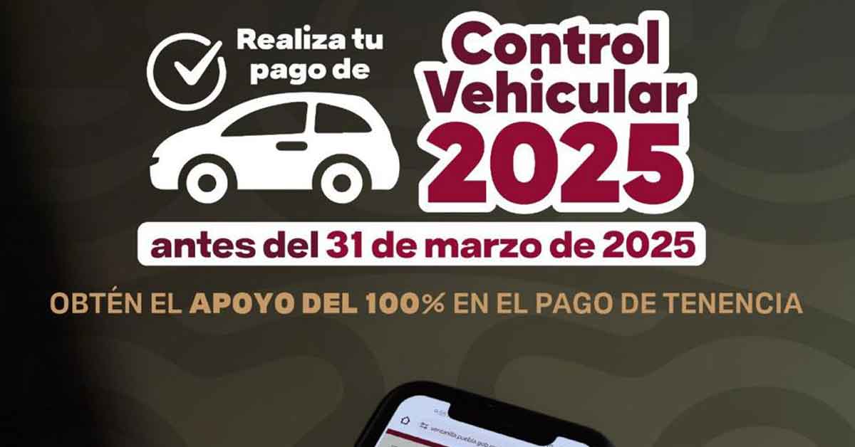 Hoy inicia pago del Control Vehicular 2025