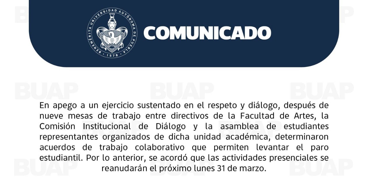 BUAP: Facultad de Artes retoma clases tras acuerdo con estudiantes