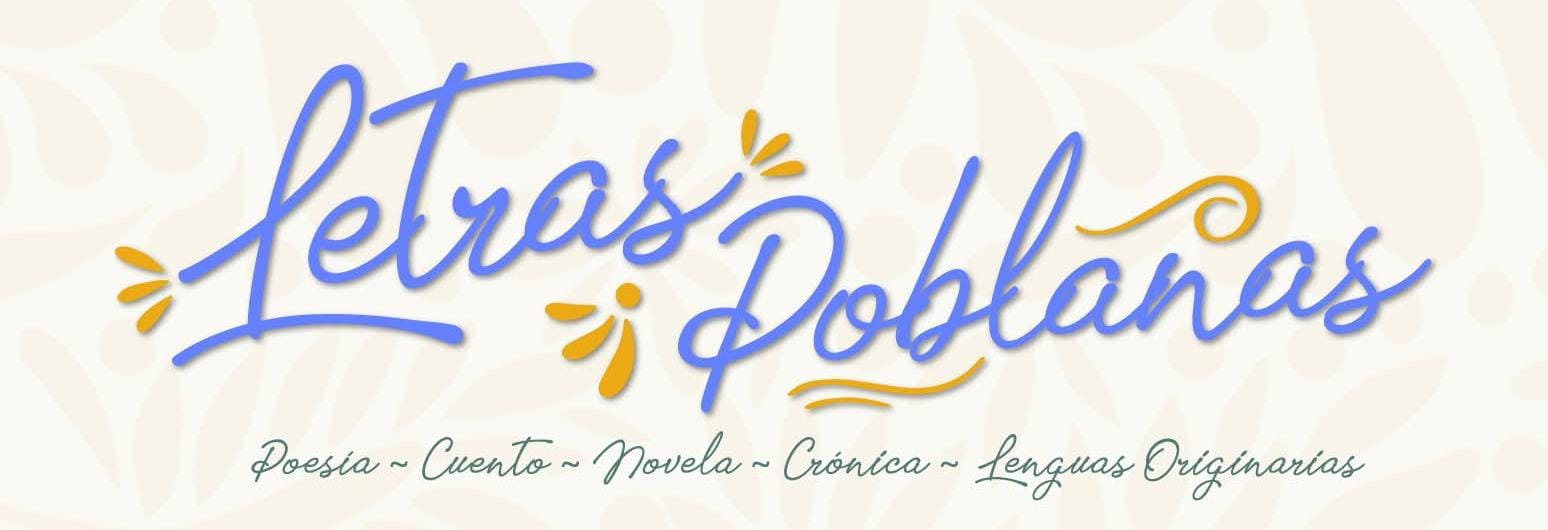 Impulsa Puebla la creación literaria con la convocatoria “Letras Poblanas”