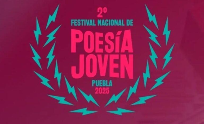 Puebla vibra con el Segundo Festival Nacional de Poesía Joven