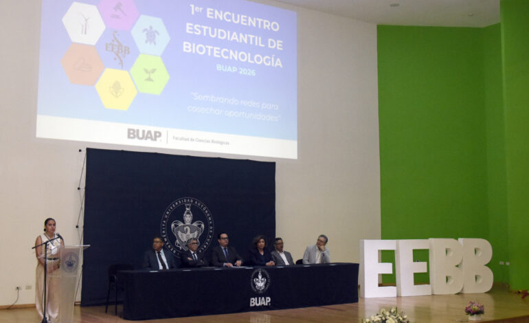 BUAP celebra el Primer Encuentro Estudiantil de Biotecnología