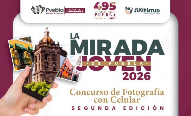 Convocan a jóvenes poblanos al concurso «Mirada Joven 2026» de fotografía celular
