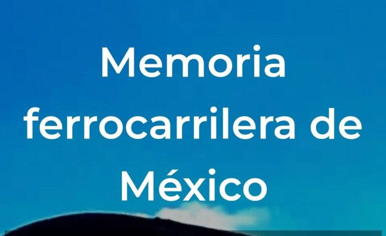 Repositorio ferroviario digital suma 350 documentos históricos en Puebla