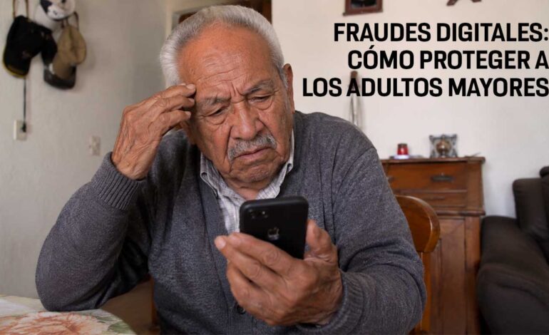 Adultos mayores y fraudes digitales: cómo proteger sus datos personales