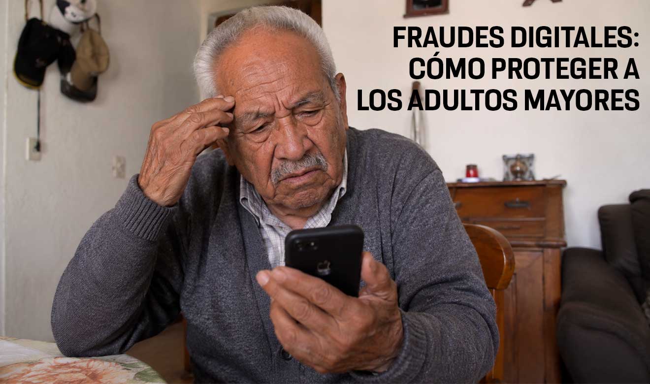 Adultos mayores y fraudes digitales: cómo proteger sus datos personales