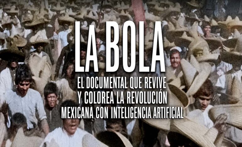 La Bola: el documental que revive y colorea la Revolución Mexicana con inteligencia artificial